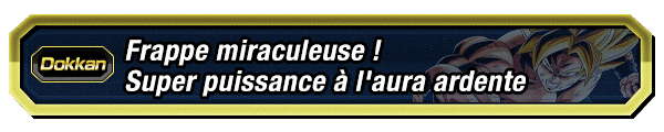 Frappe miraculeuse ! Super puissance à l'aura ardente