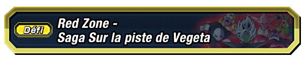 Red Zone - Saga Sur la piste de Vegeta