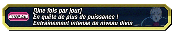 En quête de plus de puissance ! 
Entraînement intense de niveau divin