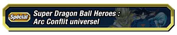 Super Dragon Ball Heroes : Arc Conflit universel
