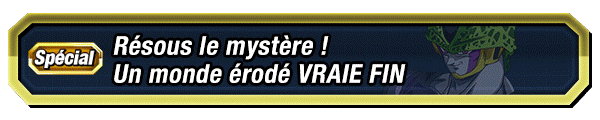 Résous le mystère ! Un monde érodé VRAIE FIN