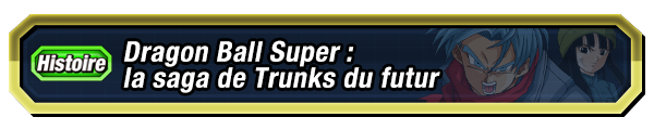 Dragon Ball Super : la saga de Trunks du futur