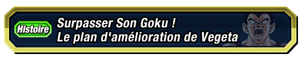 Surpasser Son Goku ! Le plan d'amélioration de Vegeta