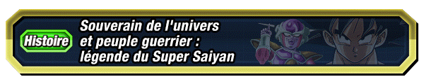 Souverain de l'univers et peuple guerrier : 
légende du Super Saiyan