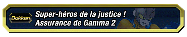 Super-héros de la justice ! Assurance de Gamma 2