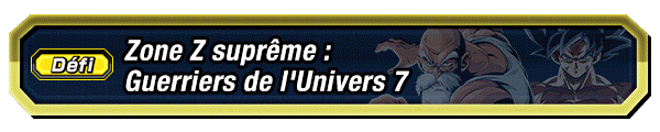 Zone Z suprême : Saga Univers 7