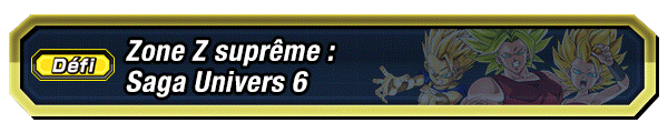 Zone Z suprême : Saga Univers 6