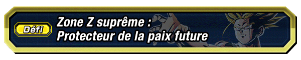 Zone Z suprême : Protecteur de la paix future