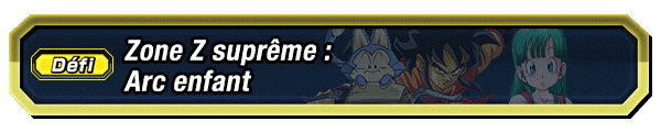 Zone Z suprême : Arc enfant