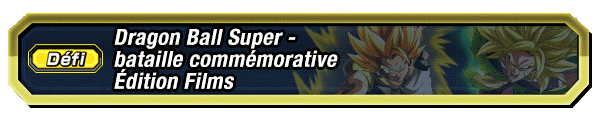 Dragon Ball Super - bataille commémorative Édition Films
