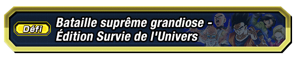 Bataille suprême grandiose - Édition Survie de l'Univers