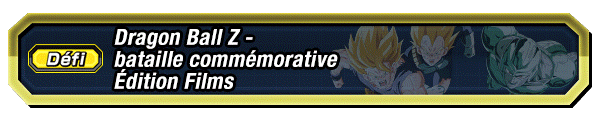 Dragon Ball Z - bataille commémorative Édition Films
