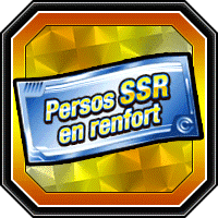 Ticket "Persos SSR en renfort"