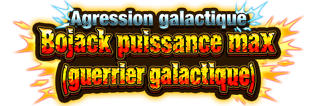 Bojack puissance max (guerrier galactique)