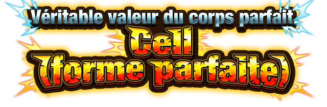 Cell (forme parfaite)