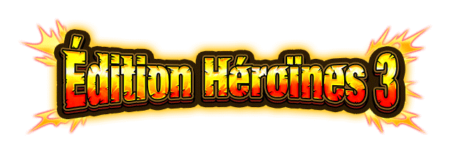 Édition Héroïnes 3